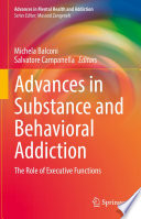 Advances in Substance and Behavioral Addiction  : The Role of Executive Functions /