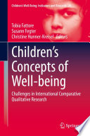 Children's Concepts of Well-being : Challenges in International Comparative Qualitative Research /