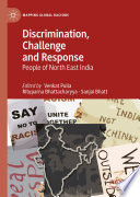 Discrimination, Challenge and Response : People of North East India	 /