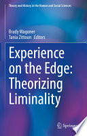 Experience on the Edge: Theorizing Liminality /