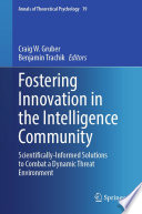 Fostering Innovation in the Intelligence Community : Scientifically-Informed Solutions to Combat a Dynamic Threat Environment /