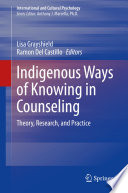 Indigenous Ways of Knowing in Counseling : Theory, Research, and Practice /