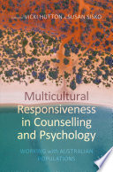 Multicultural Responsiveness in Counselling and Psychology : Working with Australian Populations /
