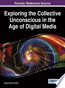 Exploring the collective unconscious in the age of digital media /