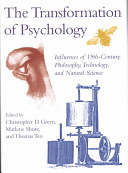 The transformation of psychology : influences of 19th-century philosophy, technology, and natural science /