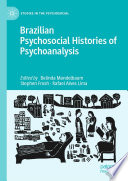 Brazilian psychosocial histories of psychoanalysis /