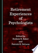 Retirement Experiences of Psychologists /