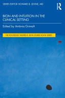 Bion and intuition in the clinical setting /