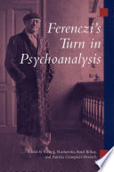 Ferenczi's turn in psychoanalysis /