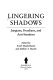 Lingering shadows : Jungians, Freudians, and anti-semitism /