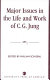 Major issues in the life and work of C.G. Jung /