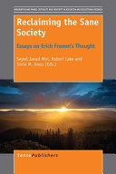 Reclaiming the sane society : essays on Erich Fromm's thought /