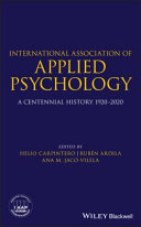 International Association of Applied Psychology : a centennial history, 1920-2020 /