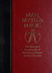 Man, myth & magic : the illustrated encyclopedia of mythology, religion and the unknown /