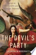 The Devil's party : Satanism in modernity /