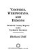 Vampires, werewolves, and demons : twentieth century reports in the psychiatric literature /