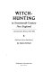 Witch-hunting in seventeenth-century New England : a documentary history, 1638-1692 /