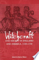 Witchcraft and society in England and America, 1550-1750 /