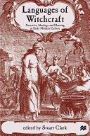 Languages of witchcraft : narrative, ideology, and meaning in early modern culture /