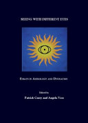 Seeing with different eyes : essays in astrology and divination /