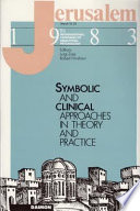 The differing uses of symbolic and clinical approaches in practice and theory : proceedings of the Ninth International Congress for Analytical Psychology, Jerusalem, 1983 /