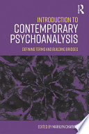 Introduction to contemporary psychoanalysis : defining terms and building bridges /