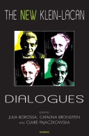 The new Klein-Lacan dialogues /