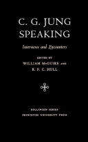 C. G. Jung speaking : interviews and encounters /