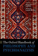 The Oxford handbook of philosophy and psychoanalysis /