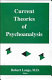 Current theories of psychoanalysis /