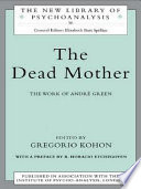The dead mother : the work of André Green /