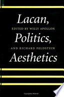 Lacan, politics, aesthetics /