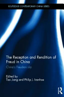 The reception and rendition of Freud in China : China's Freudian slip /
