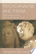 Psychoanalysis and theism : critical reflections on the Grünbaum thesis /