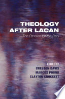 Theology after Lacan : the passion for the real /