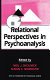 Relational perspectives in psychoanalysis /