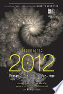 Toward 2012 : perspectives on the next age /