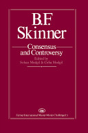 B.F. Skinner : consensus and controversy /