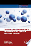 Clinical and organizational applications of applied behavior analysis /