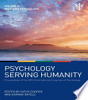 Psychology serving humanity : proceedings of the 30th International Congress of Psychology.