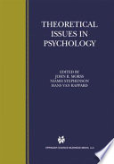 Theoretical issues in psychology : proceedings of the International Society for Theoretical Psychology 1999 Conference /