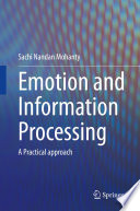 Emotion and Information Processing : A Practical approach /