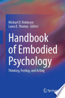 Handbook of Embodied Psychology : Thinking, Feeling, and Acting /