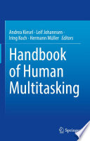 Handbook of Human Multitasking /