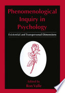 Phenomenological inquiry in psychology : existential and transpersonal dimensions /