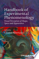 Handbook of experimental phenomenology : visual perception of shape, space and appearance /