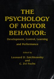 The Psychology of motor behavior : development, control, learning and performance /