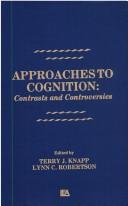 Approaches to cognition : contrasts and controversies /