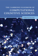 The Cambridge handbook of computational cognitive sciences /