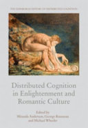Distributed cognition in enlightenment and romantic culture /